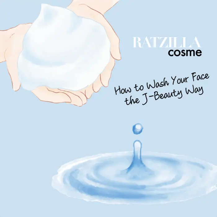 Japanese Skincare: How to Wash Your Face Correctly